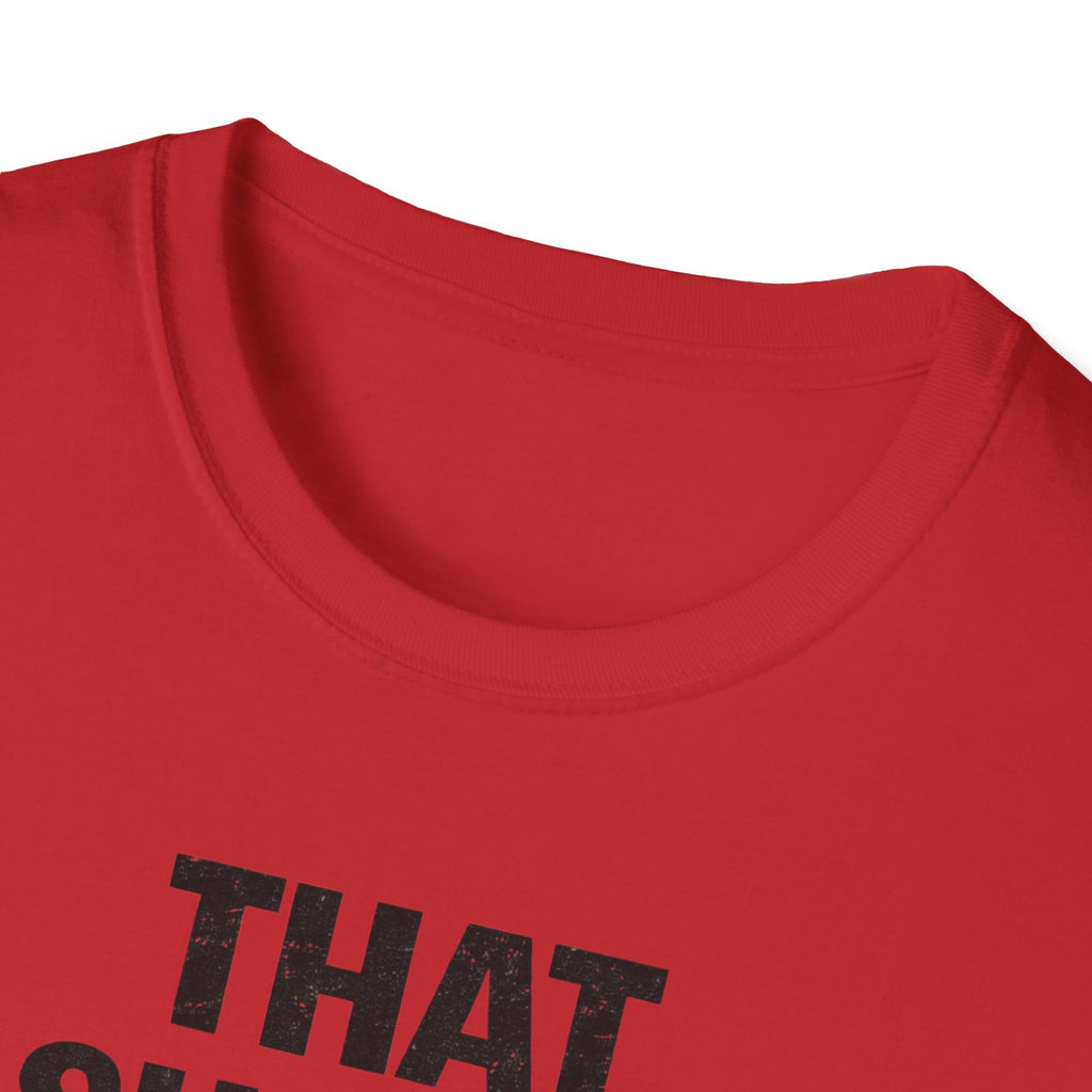 That Should Hold T-Shirt