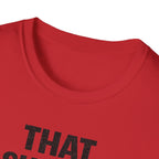 That Should Hold T-Shirt