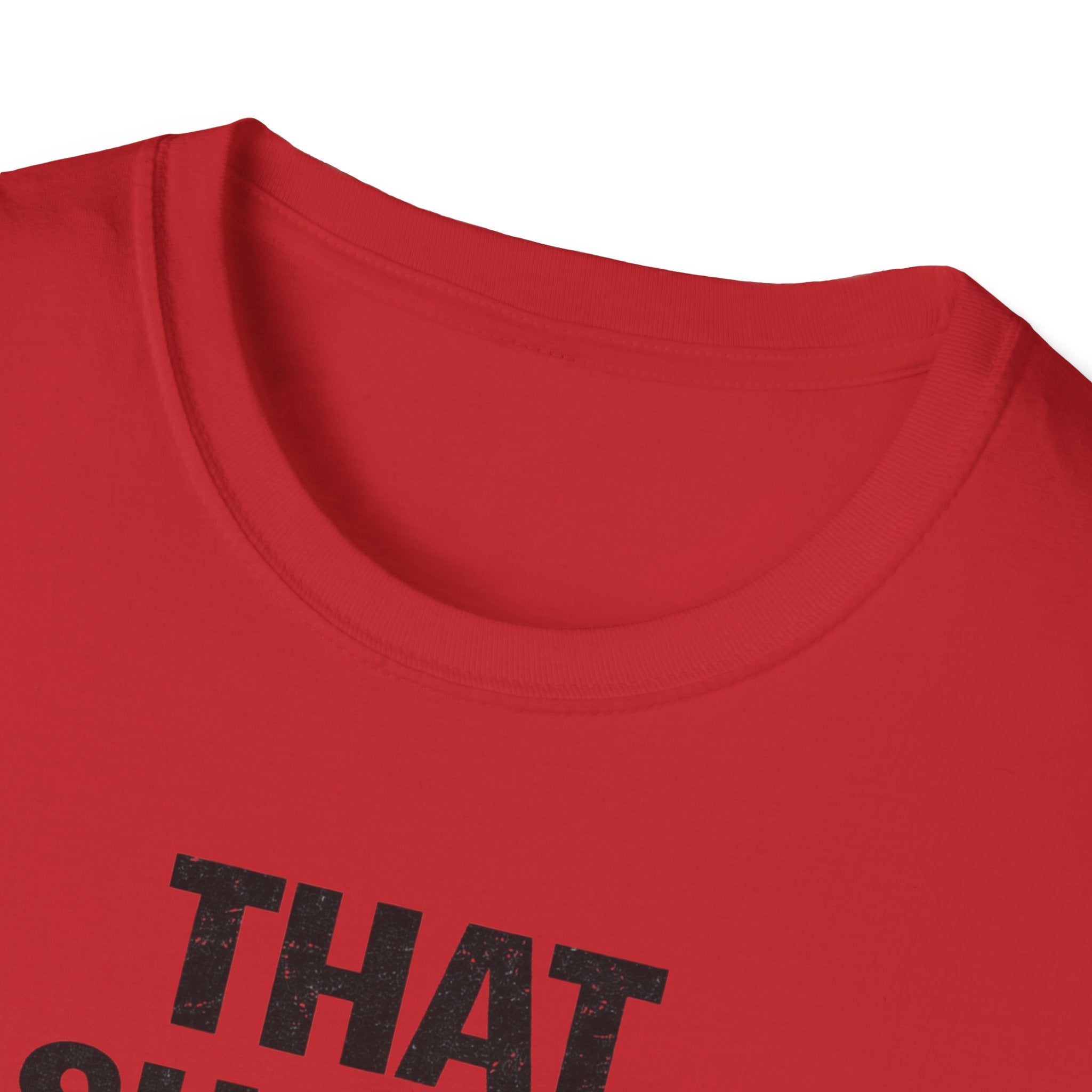 That Should Hold T-Shirt