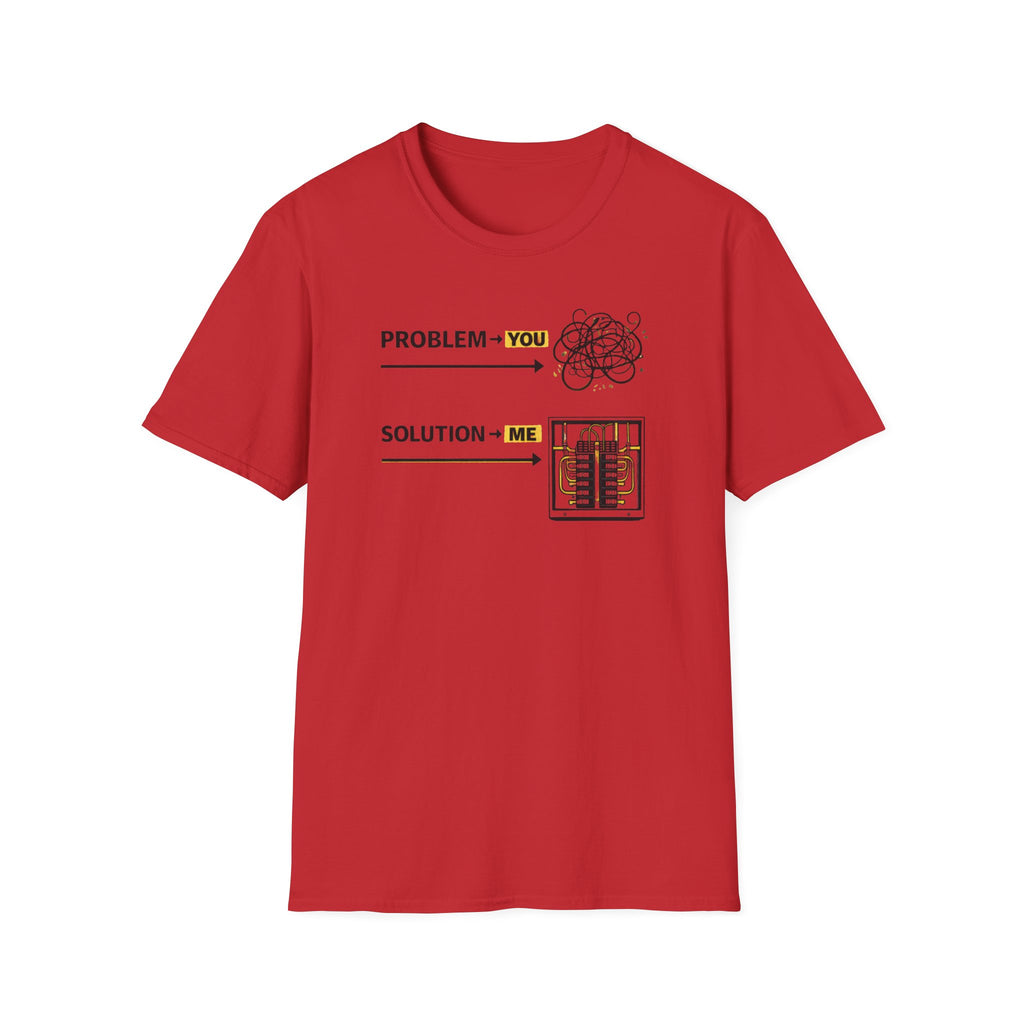 Problem You Solution Me T-Shirt