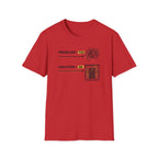 Problem You Solution Me T-Shirt