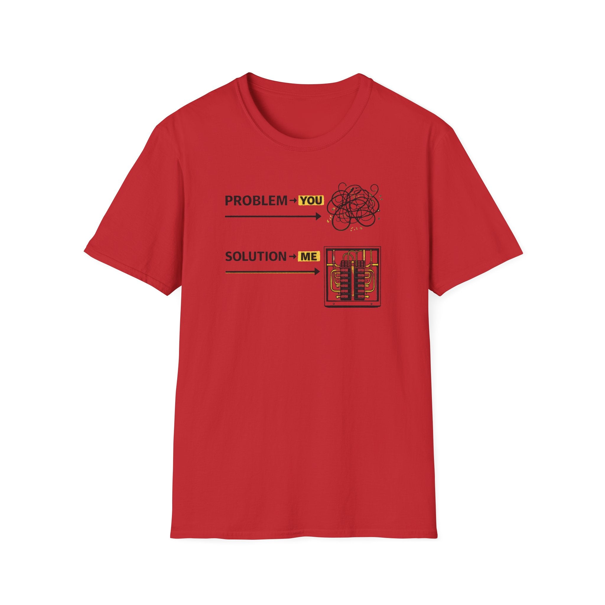 Problem You Solution Me T-Shirt