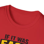 If It Was Easy Everyone Would Be An Electrician T-Shirt
