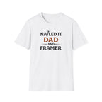 Nailed It Dad And Framer T-Shirt
