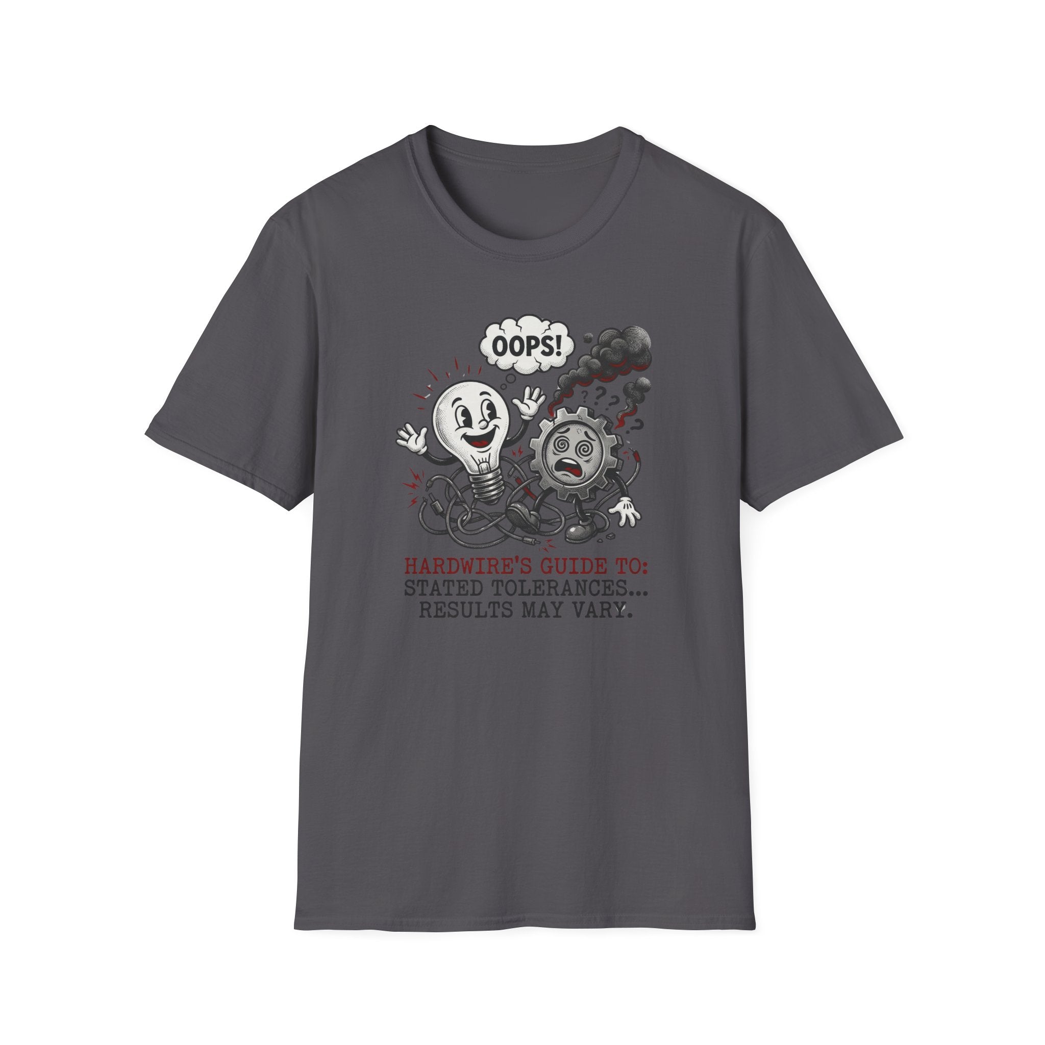 Hardwire"s Guide To Stated Tolerances I T-Shirt