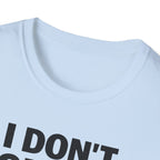 I Don't Guess I Test T-Shirt