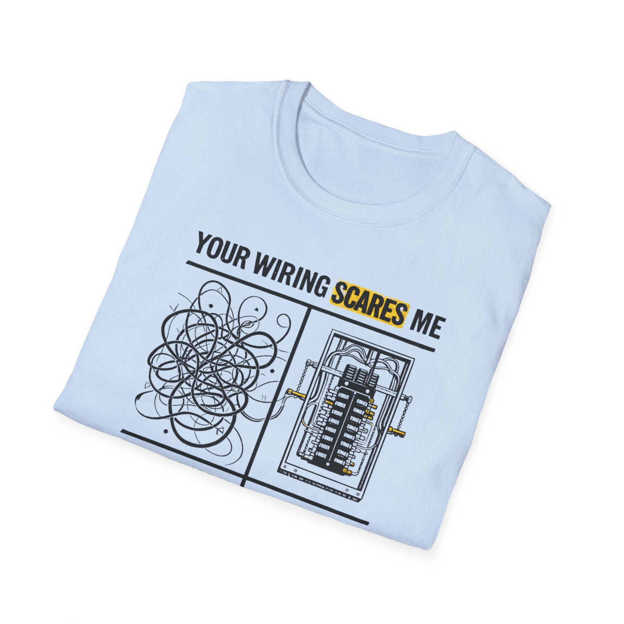 Your Wiring Scares Me T-Shirt