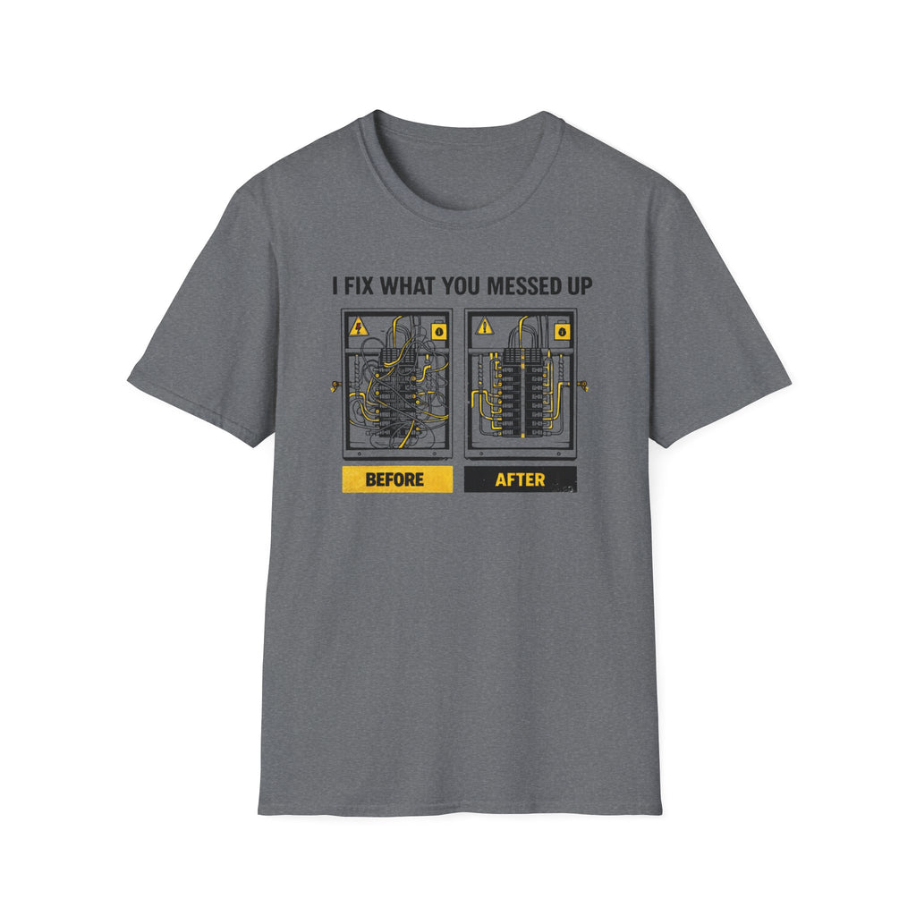 I Fix What You Messed Up T-Shirt