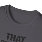 That Should Hold T-Shirt