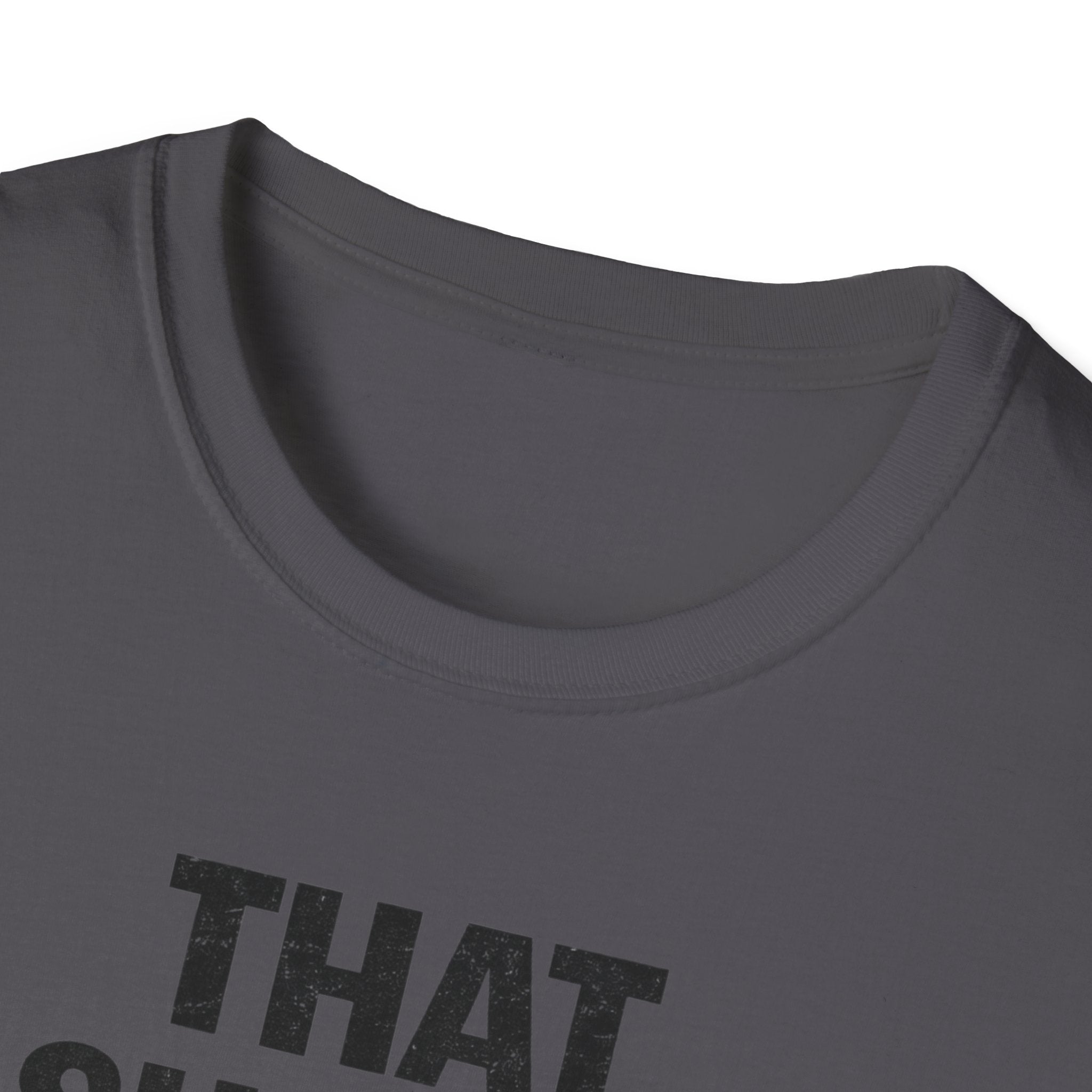 That Should Hold T-Shirt