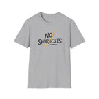 No Shortcuts T-Shirt