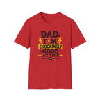 Dad I'm Shockingly Good At This T-Shirt