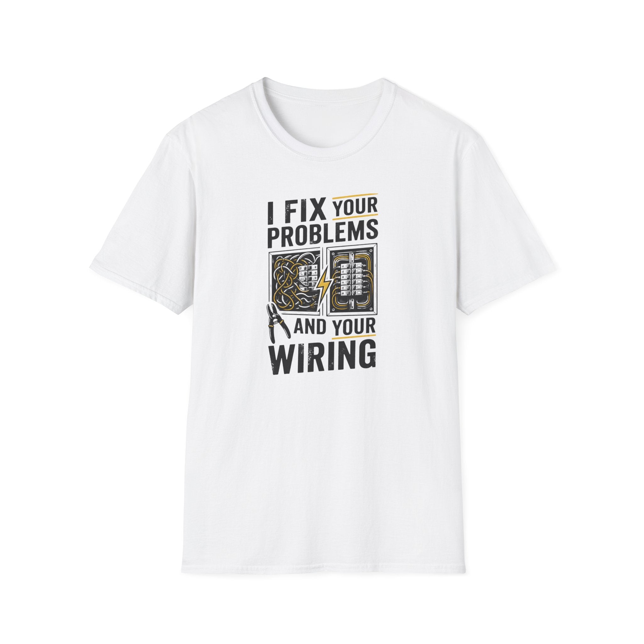 I Fix Your Problems And Your Bad Wiring T-Shirt