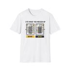 I Fix What You Messed Up T-Shirt