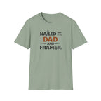 Nailed It Dad And Framer T-Shirt