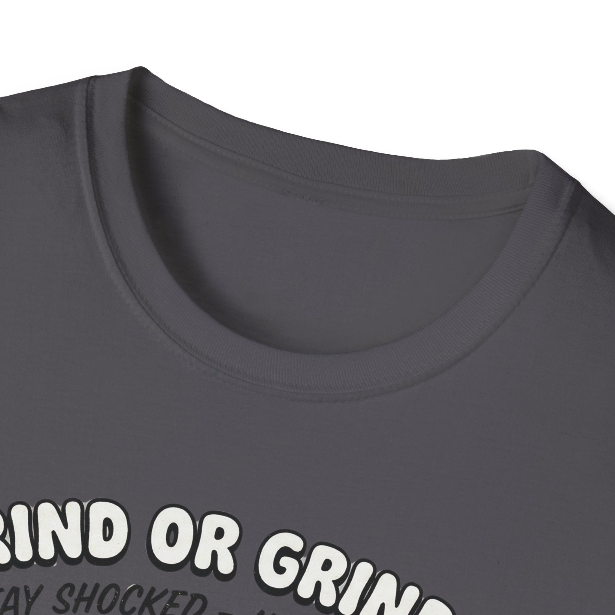 Grind Or Grinded Stay Shocked Air Bottle T-Shirt