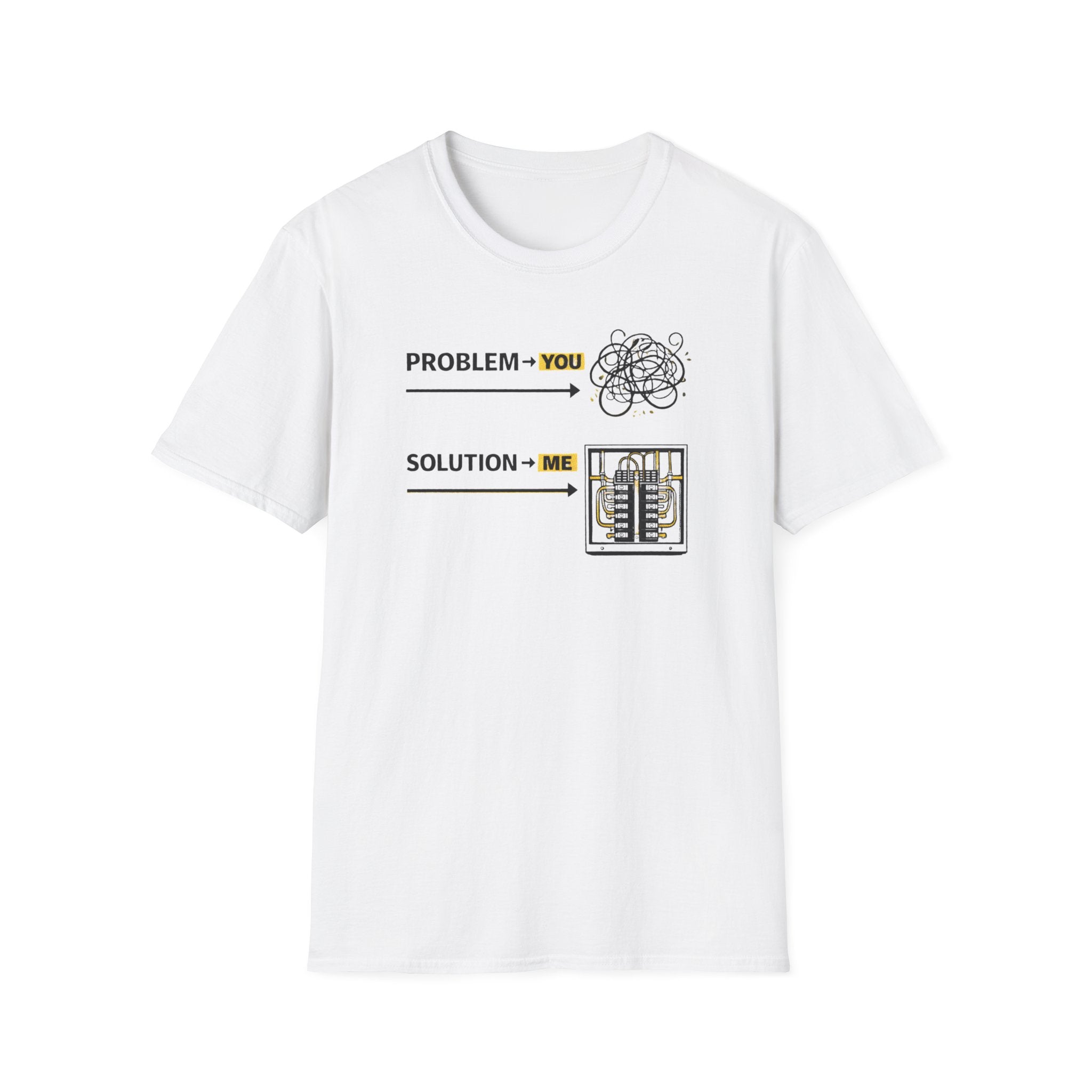 Problem You Solution Me T-Shirt