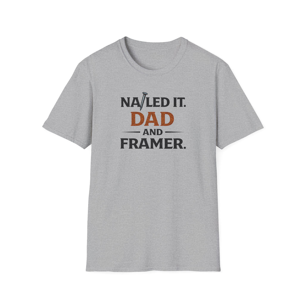 Nailed It Dad And Framer T-Shirt