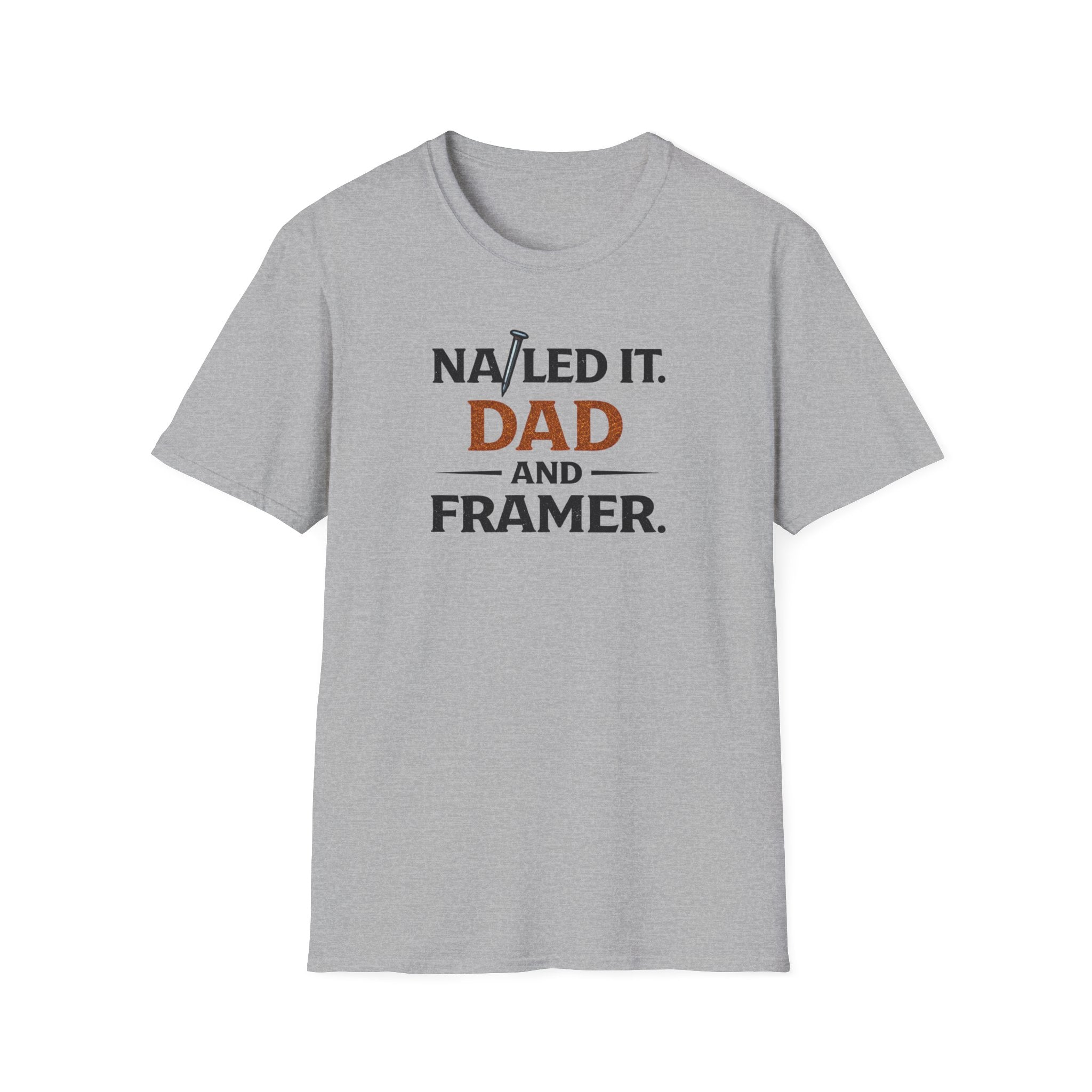 Nailed It Dad And Framer T-Shirt