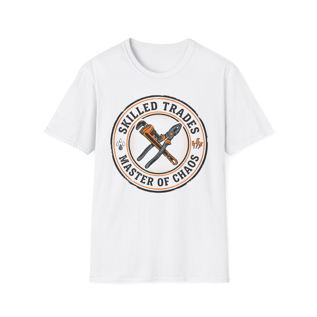 Skilled Trades Master Of Chaos T-Shirt