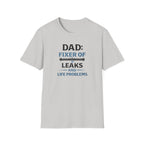Dad Fixer Of Leaks And Problems T-Shirt