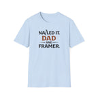 Nailed It Dad And Framer T-Shirt