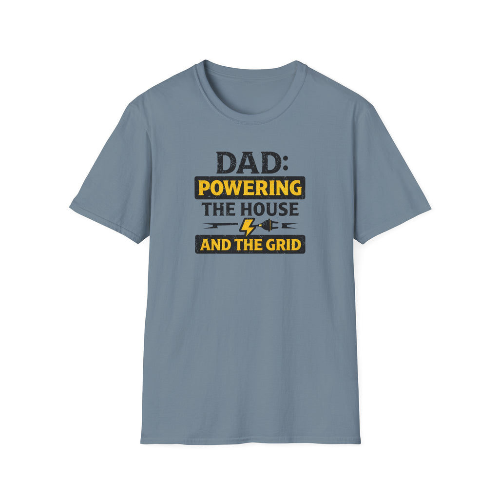 Dad Powering The House And The Grid T-Shirt