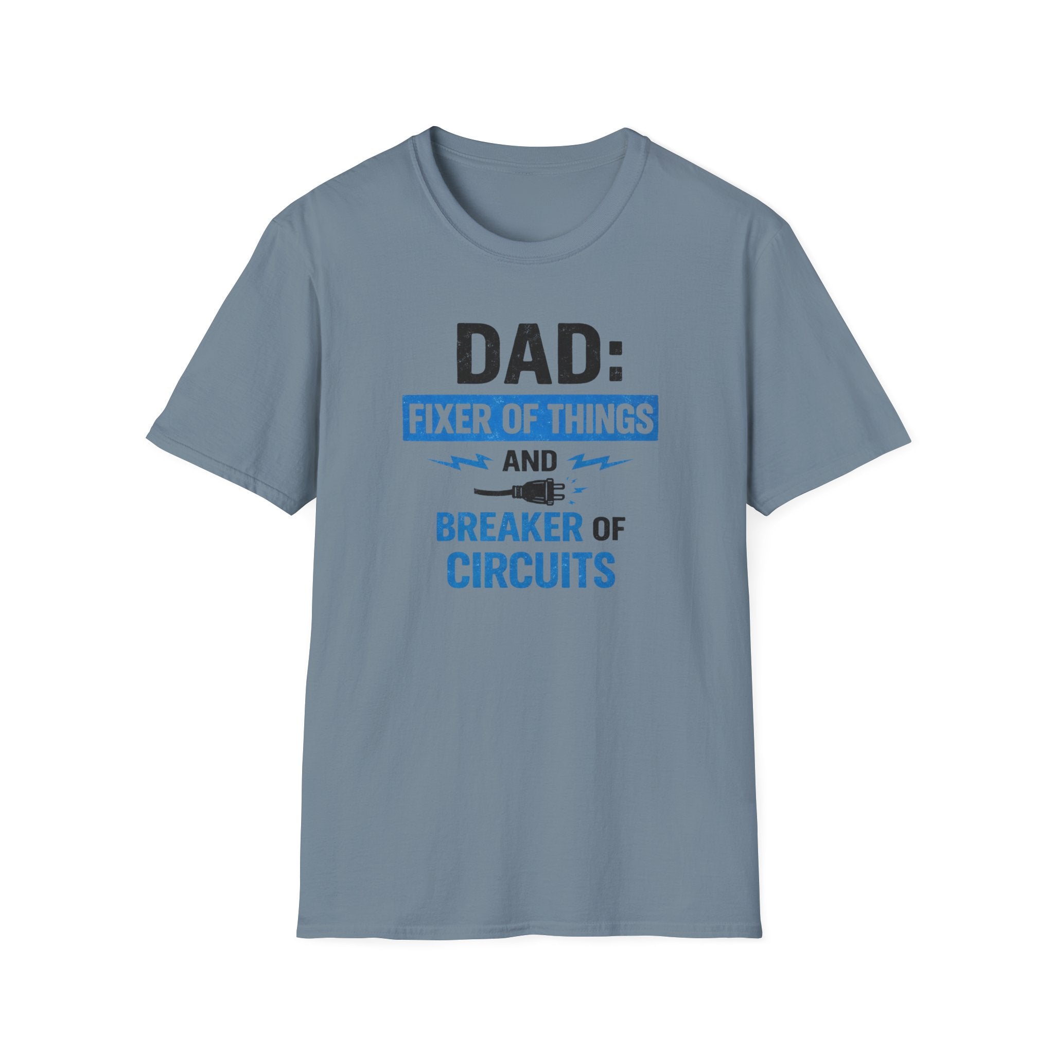 Dad Fixer Of Things And Breaker Of Circuits T-Shirt