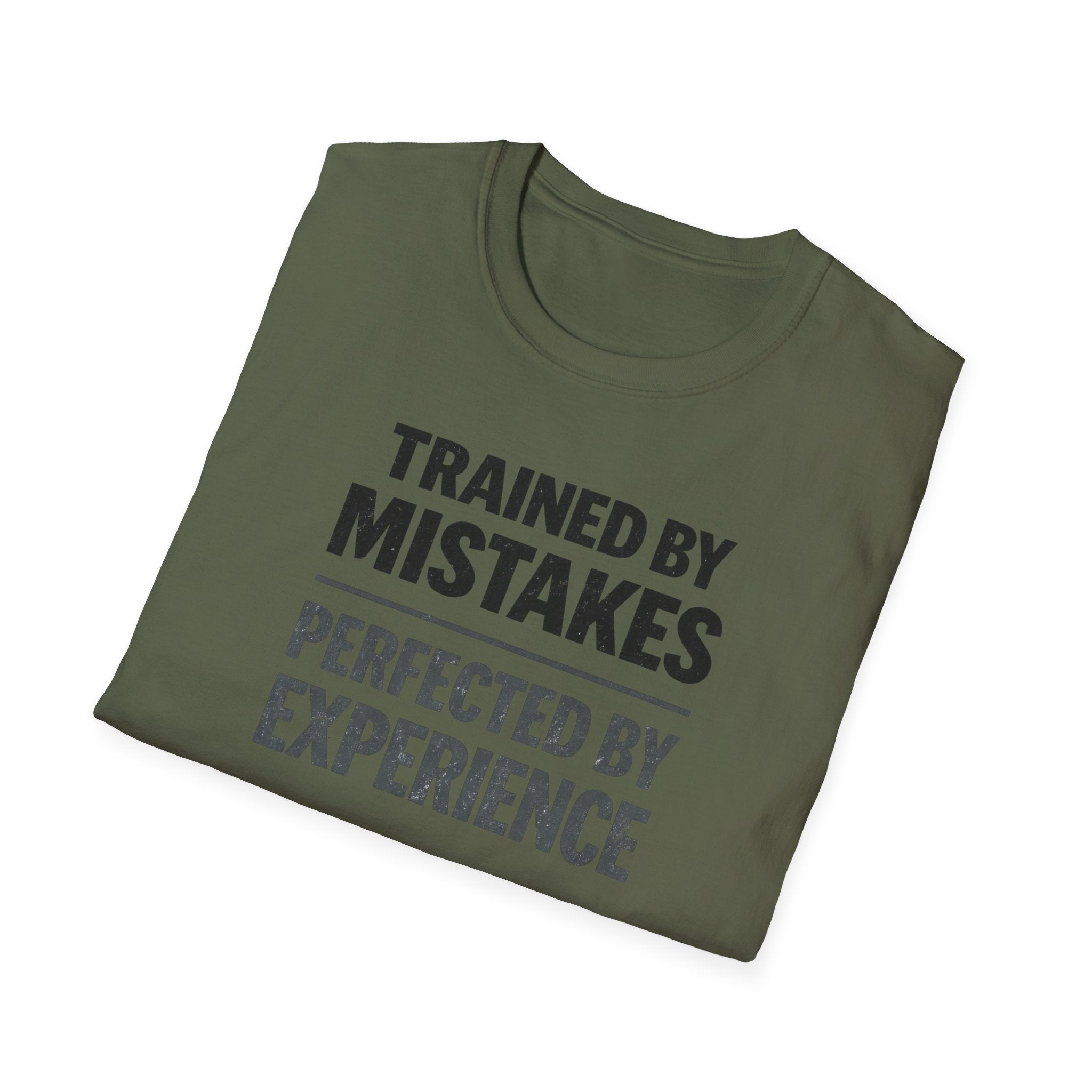 Trained By Mistakes Perfected By Experience T-Shirt