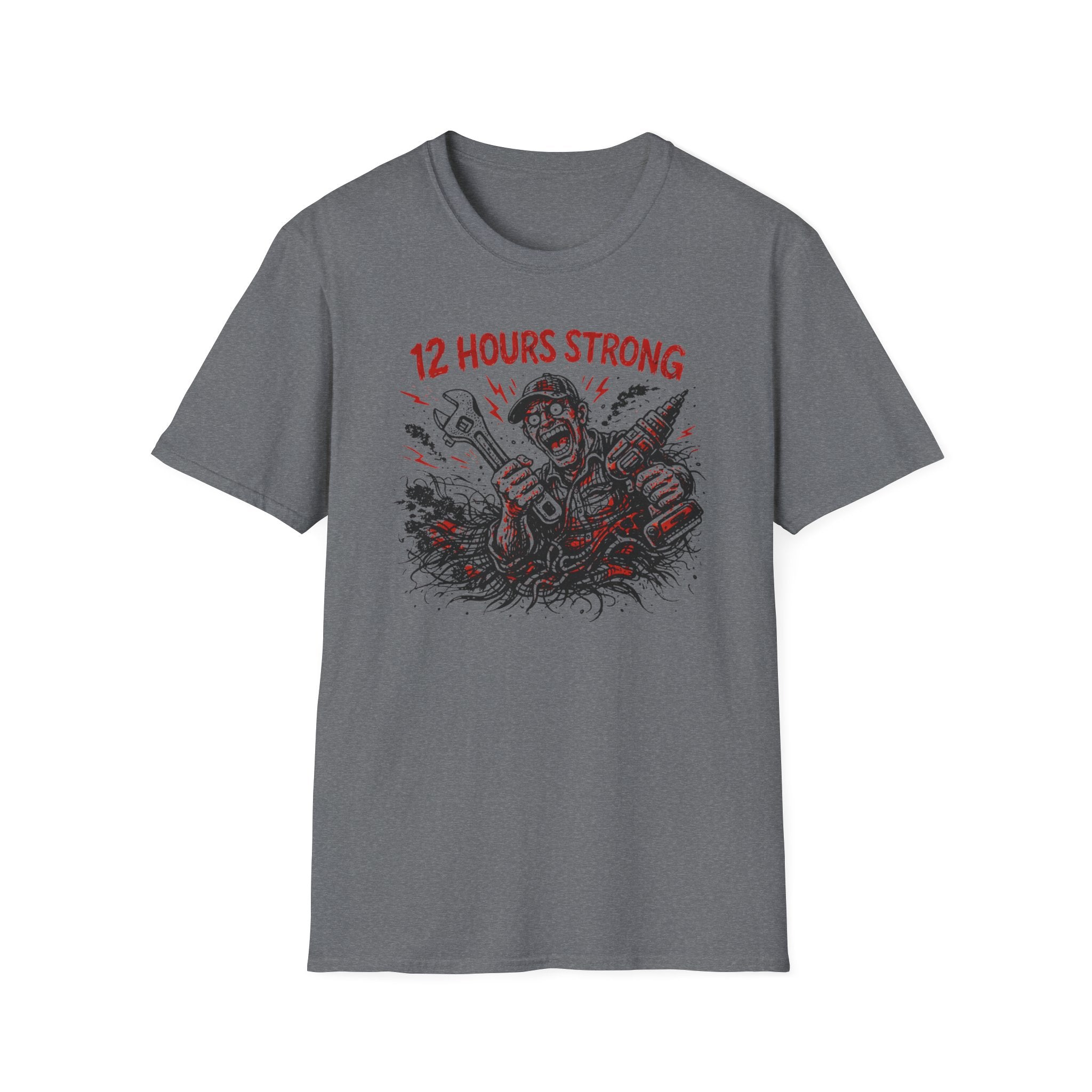 12 Hours Strong T-Shirt