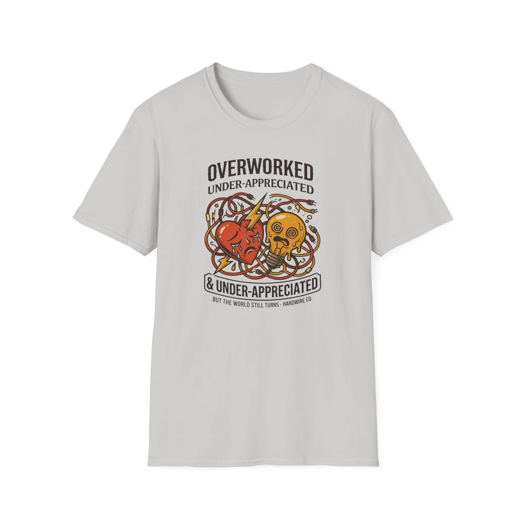 Overworked & Under-Appreciated Heart And Lightbulb I T-Shirt