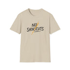 No Shortcuts T-Shirt