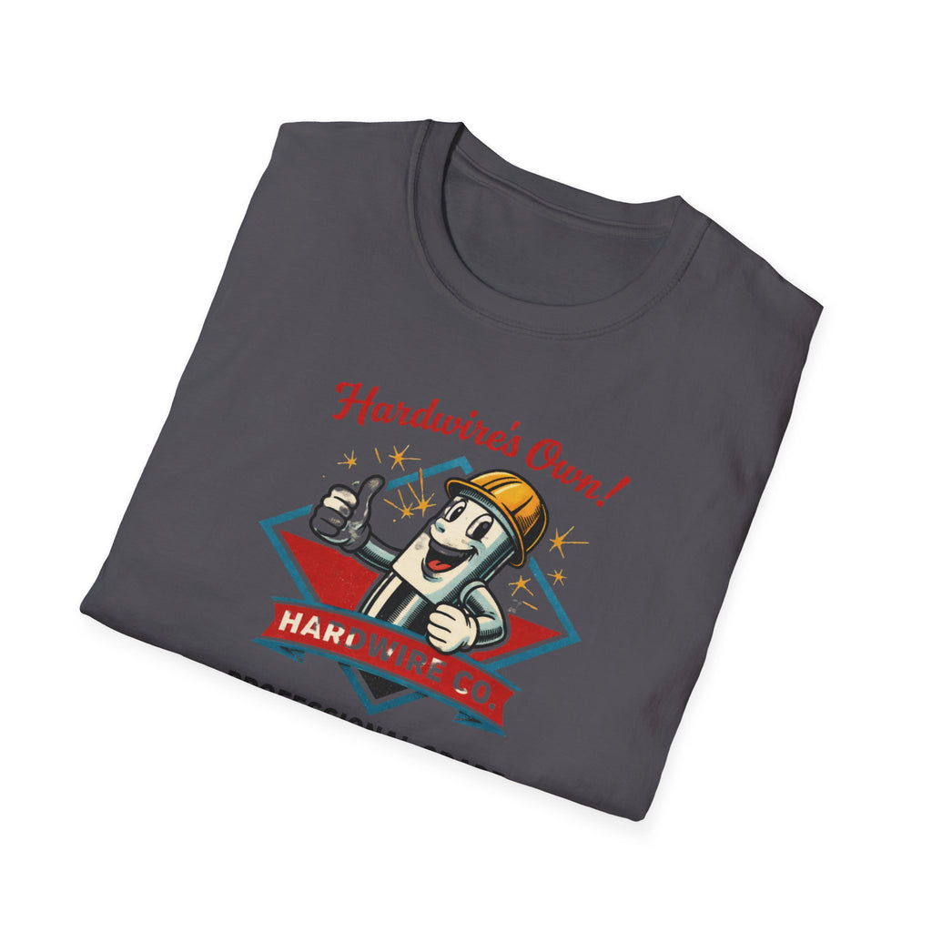 Hardwire's Own Proffessional Grade Arc Welders T-Shirt