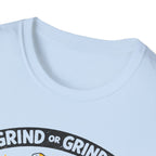 Grind Or Grinded Stay Shocked Spray Can T-Shirt