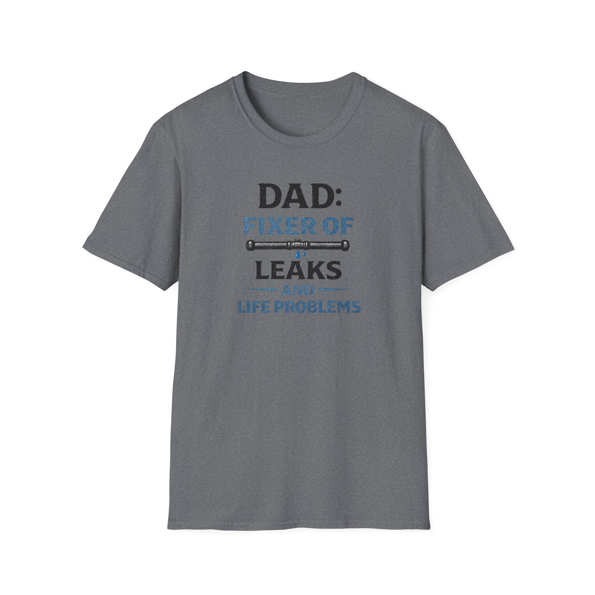 Dad Fixer Of Leaks And Problems T-Shirt
