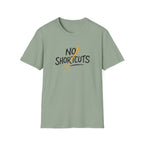 No Shortcuts T-Shirt