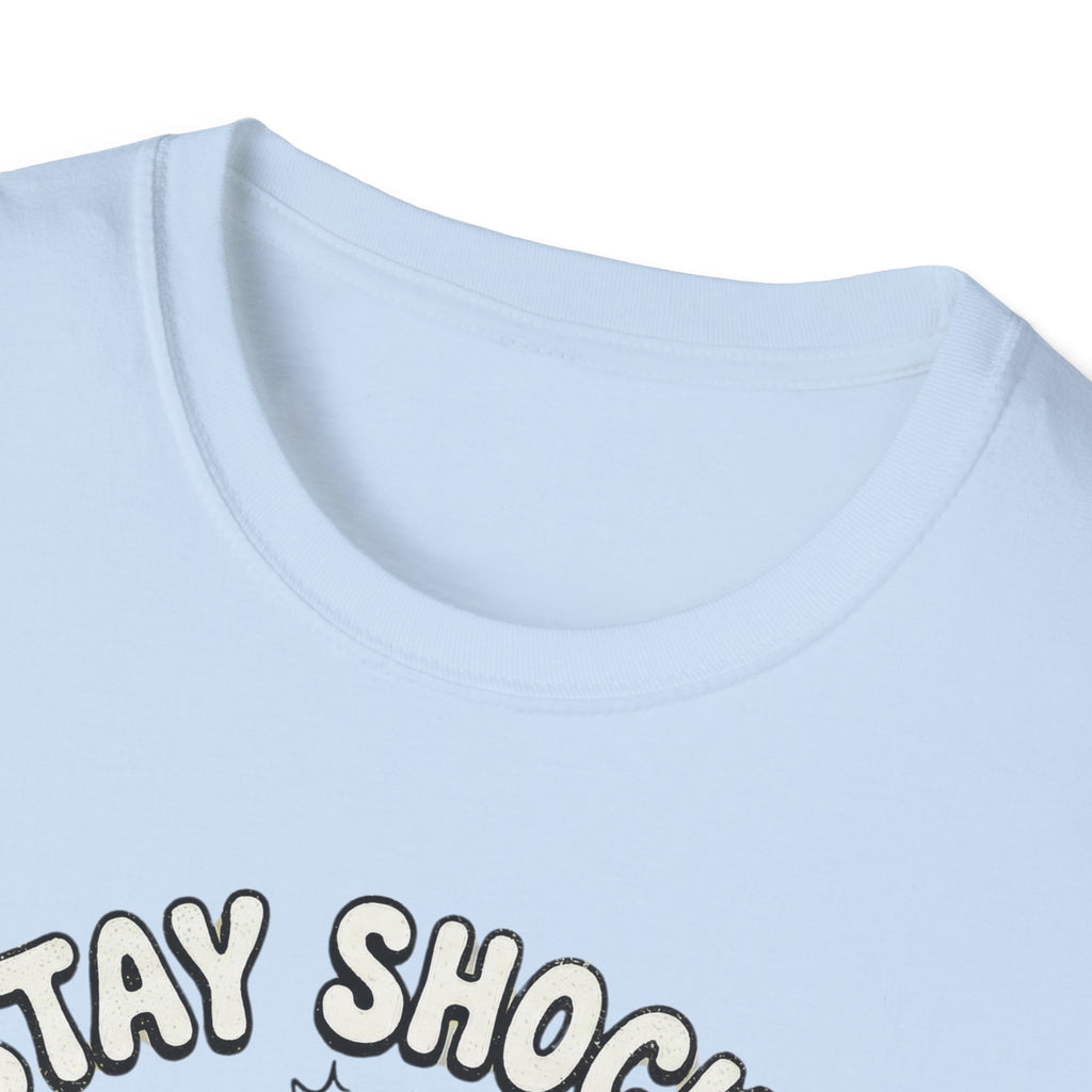 Stay Shocked T-Shirt