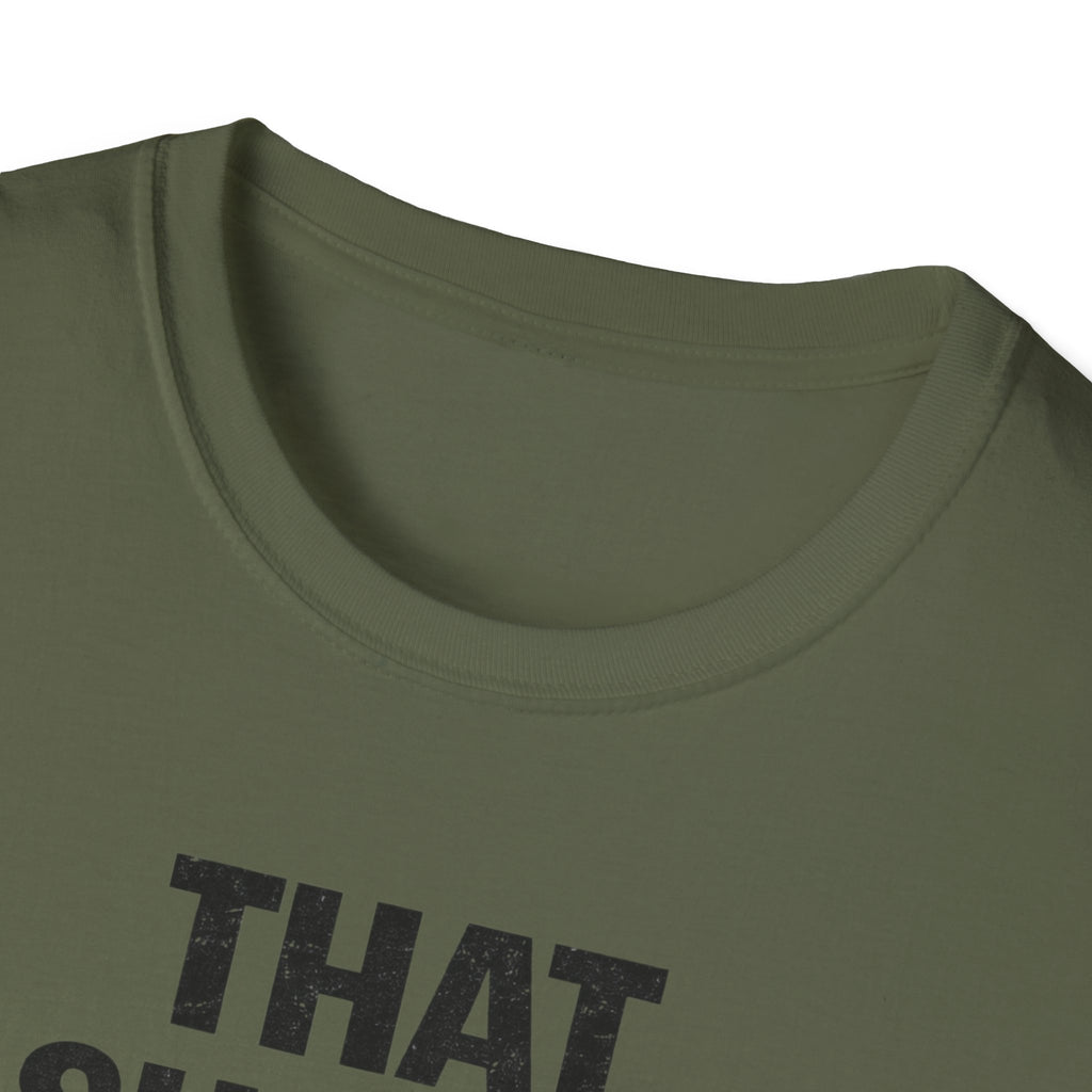 That Should Hold T-Shirt