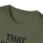 That Should Hold T-Shirt