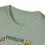 Problem Fail Fix Done T-Shirt