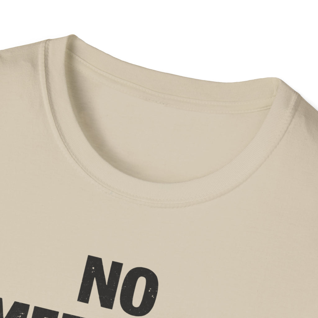 No Meetings Just Work T-Shirt