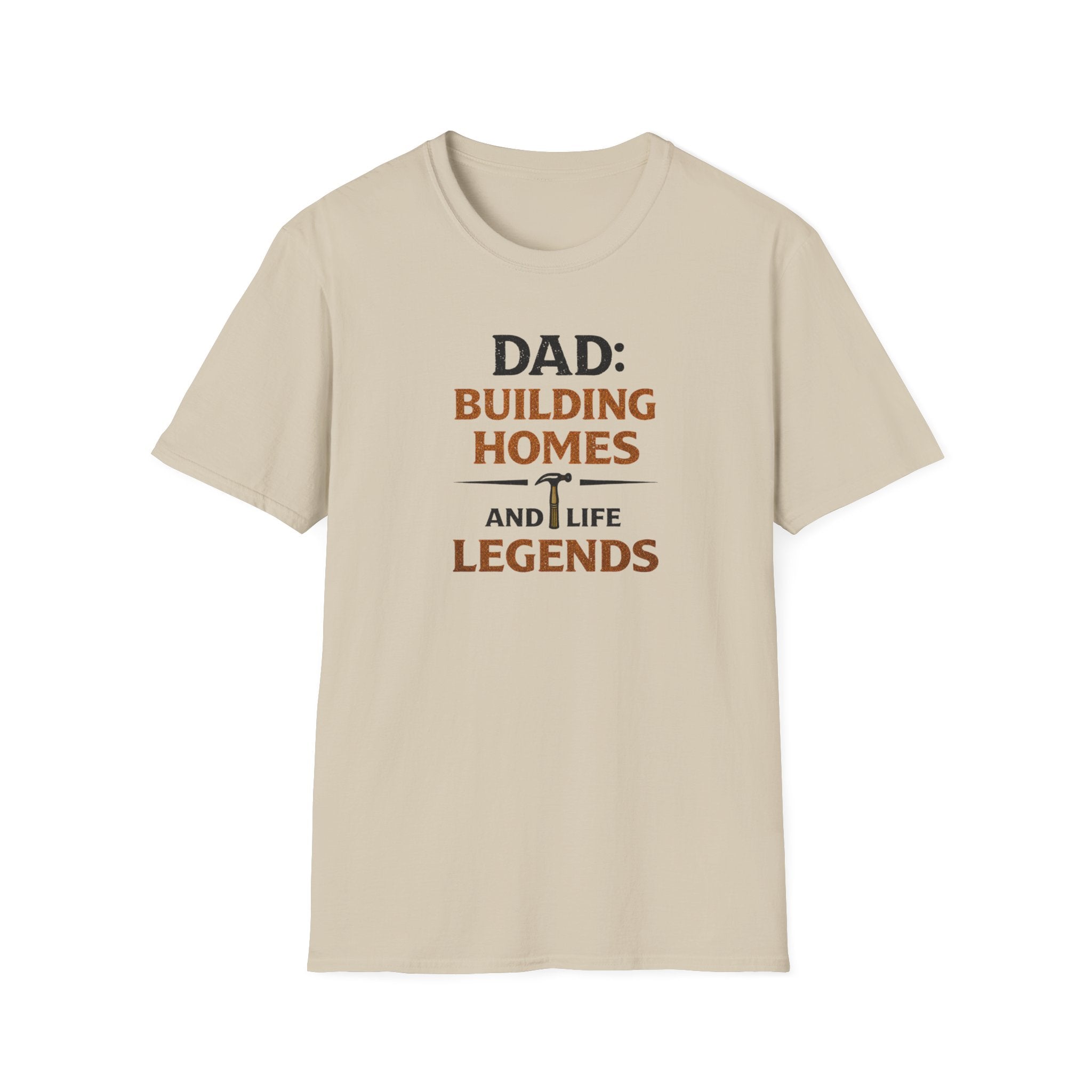 Dad Building Homes And Life Legends T-Shirt