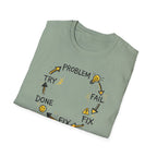 Problem Fail Fix Done T-Shirt