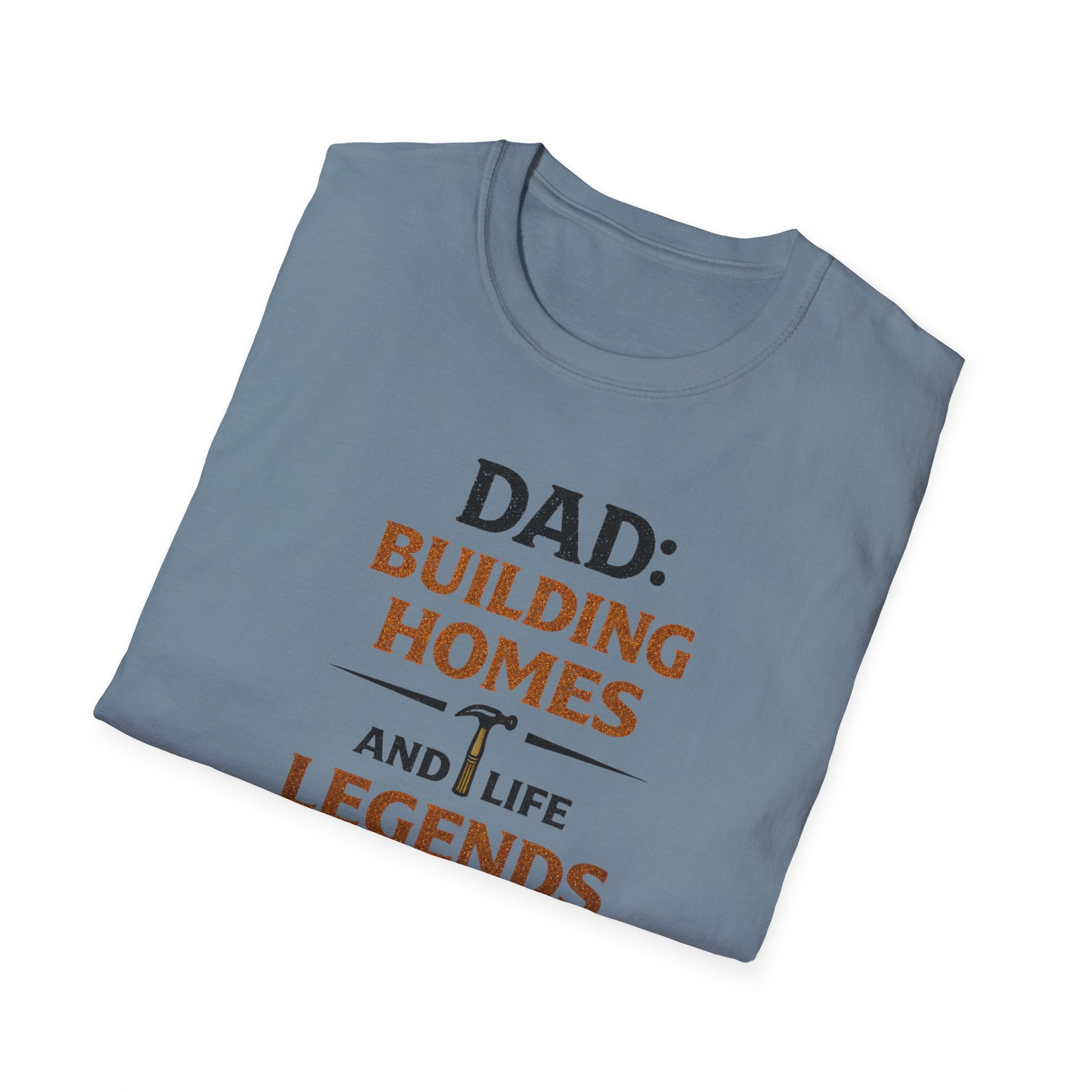 Dad Building Homes And Life Legends T-Shirt