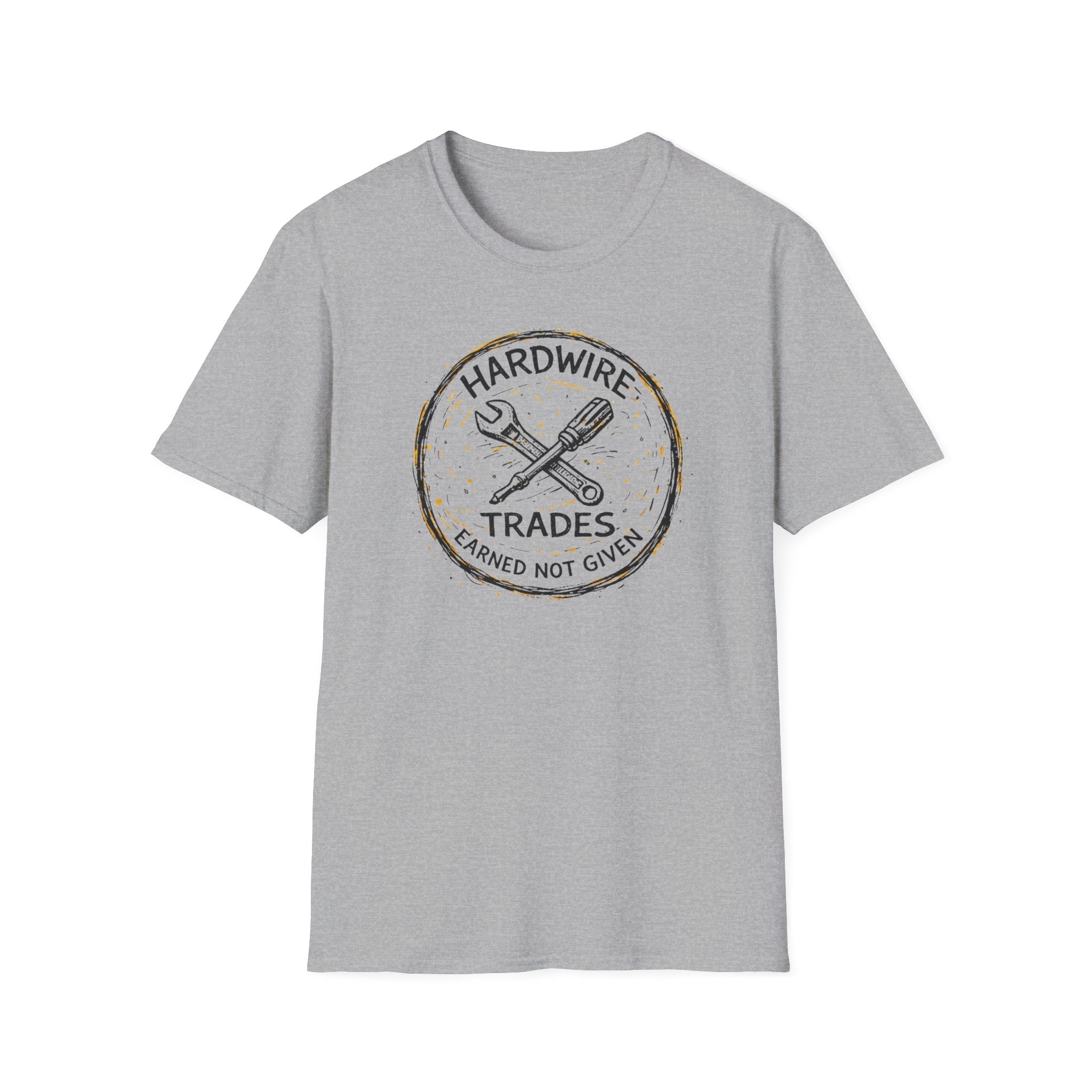 Hardwire Trades Earned Not Given T-Shirt