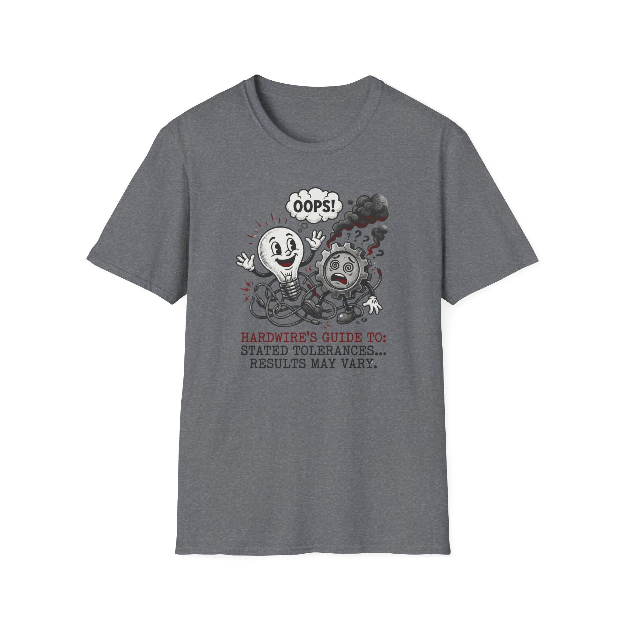 Hardwire"s Guide To Stated Tolerances I T-Shirt