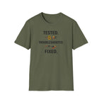Tested. Troubleshooted. Fixed. T-Shirt