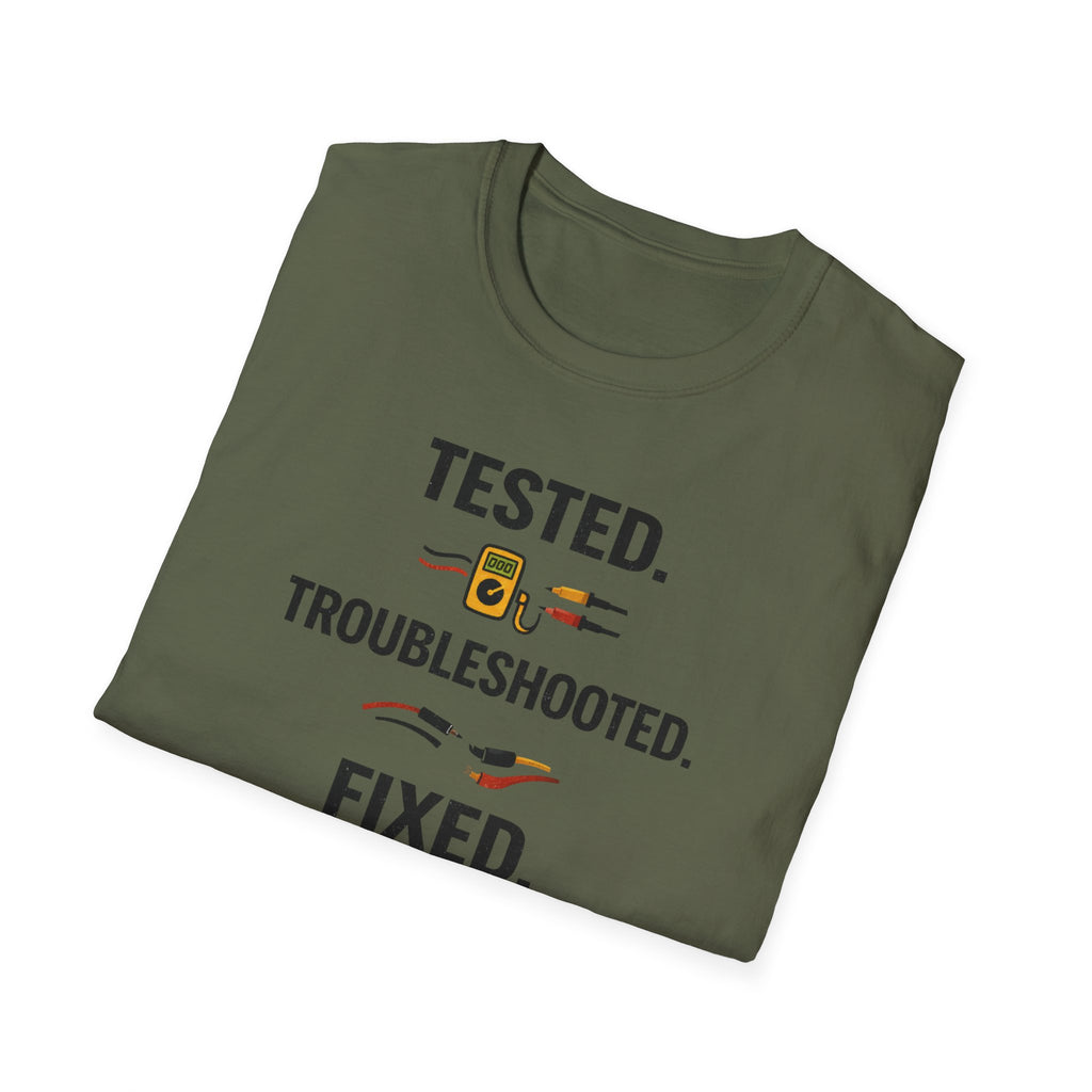Tested. Troubleshooted. Fixed. T-Shirt