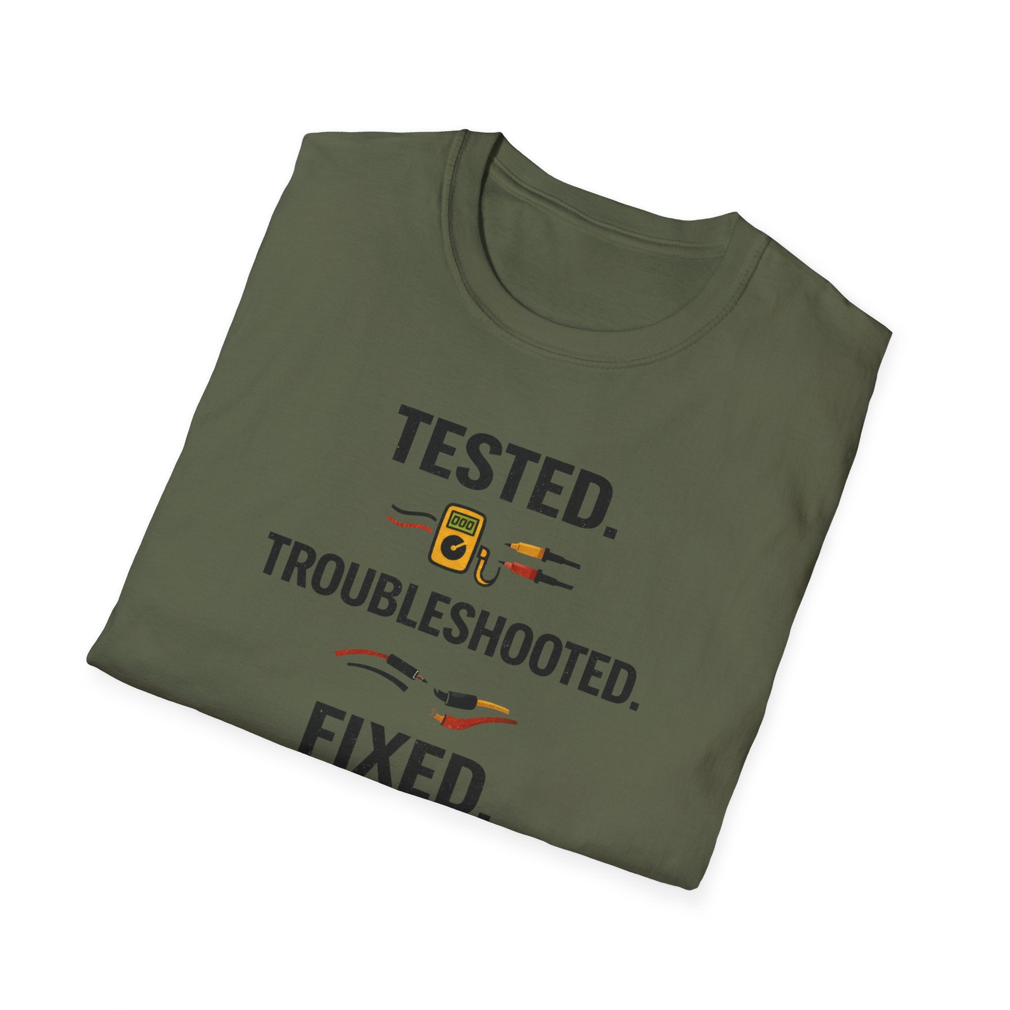Tested. Troubleshooted. Fixed. T-Shirt
