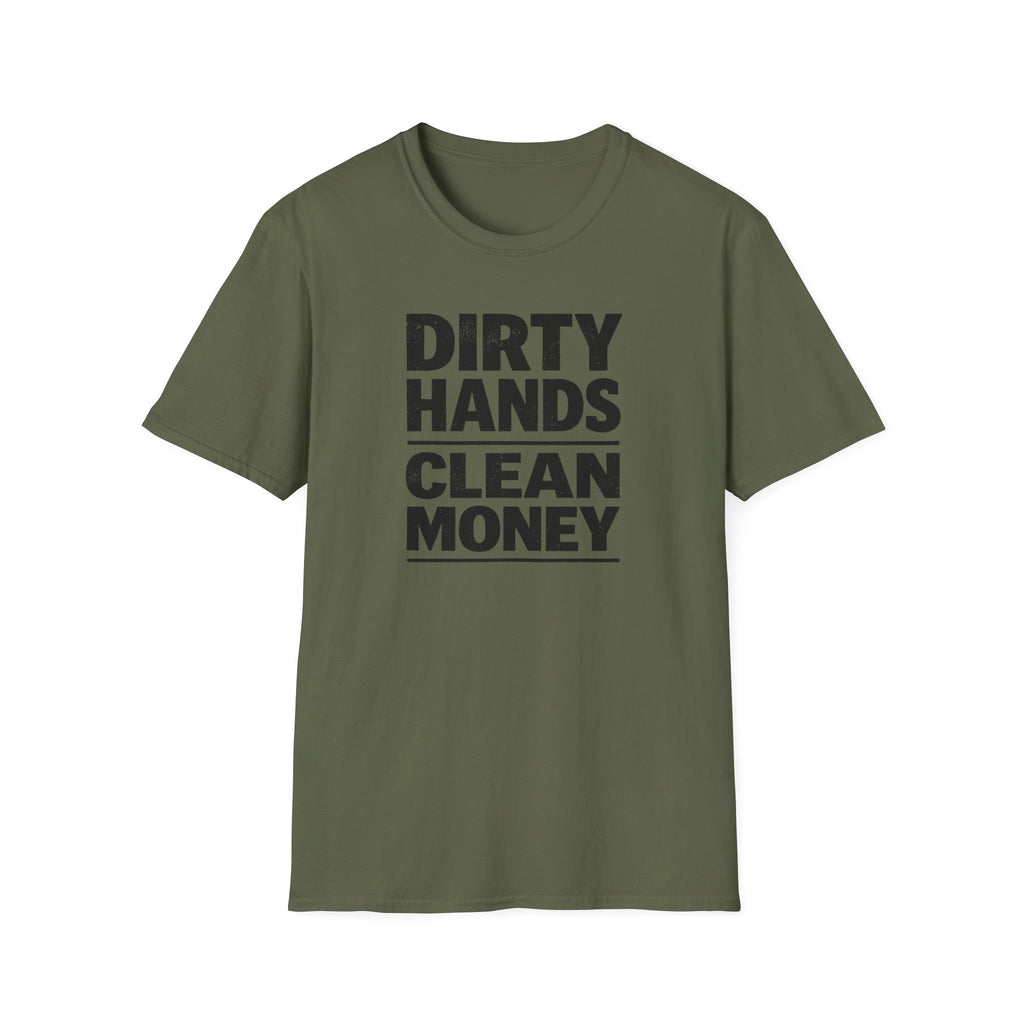 Dirty Hands Clean Money T-Shirt